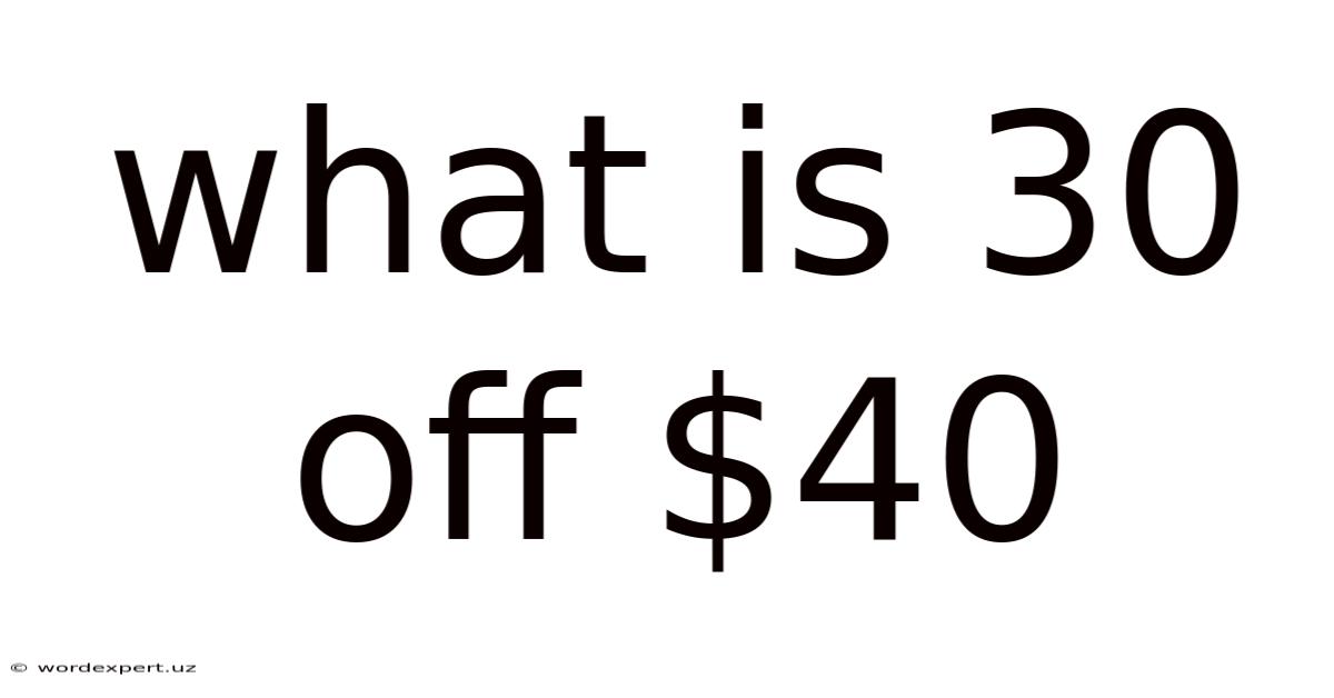 What Is 30 Off $40