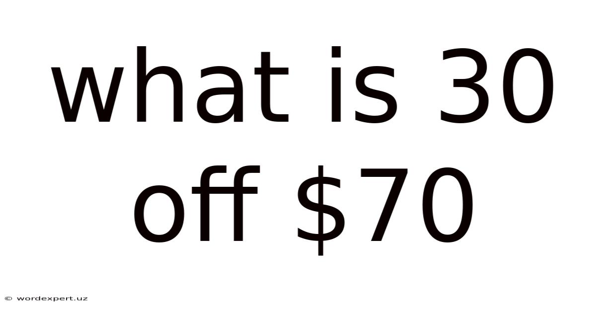 What Is 30 Off $70