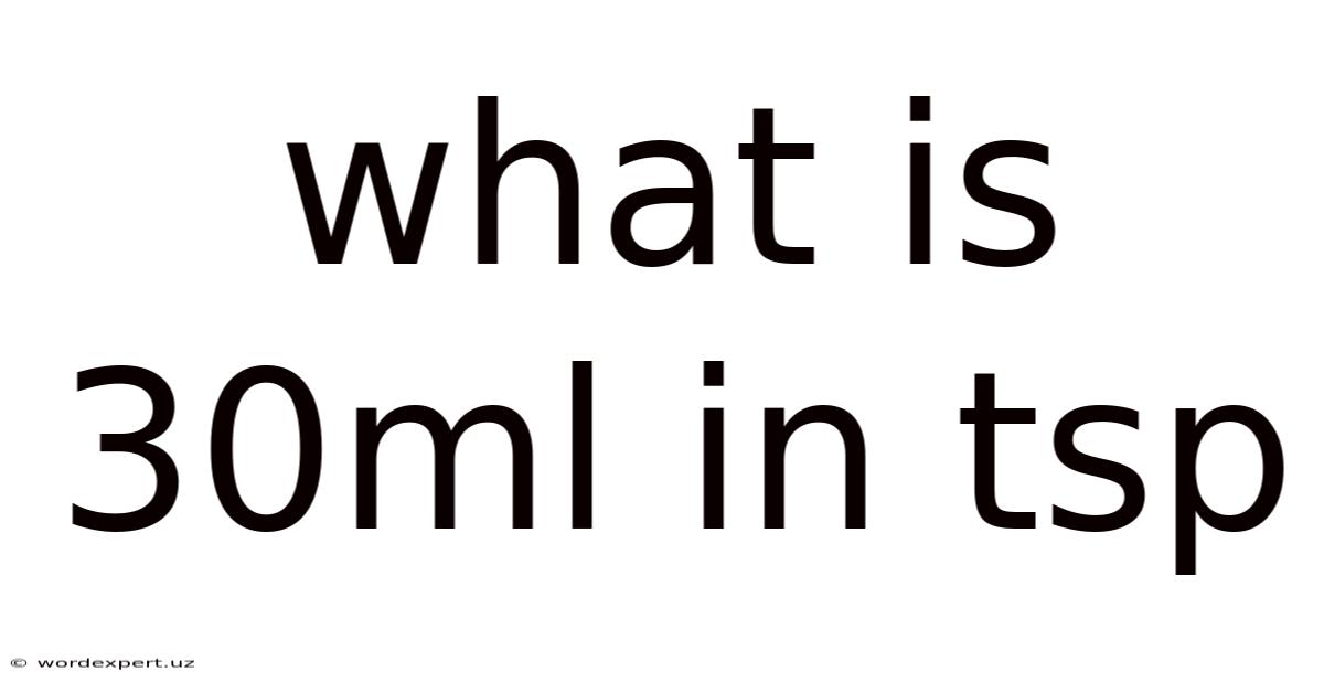 What Is 30ml In Tsp