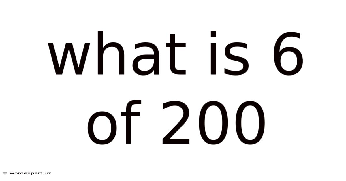 What Is 6 Of 200