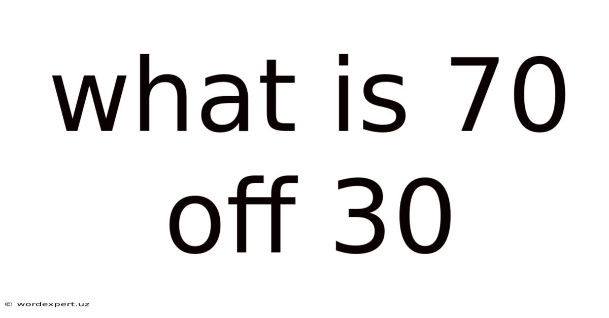 What Is 70 Off 30