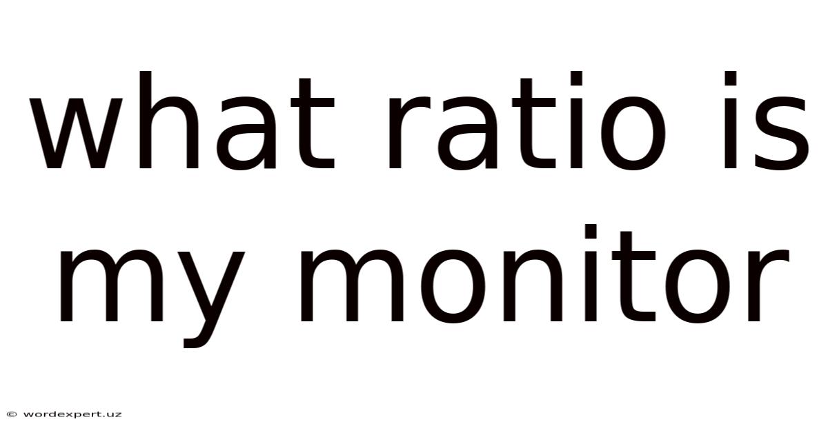 What Ratio Is My Monitor