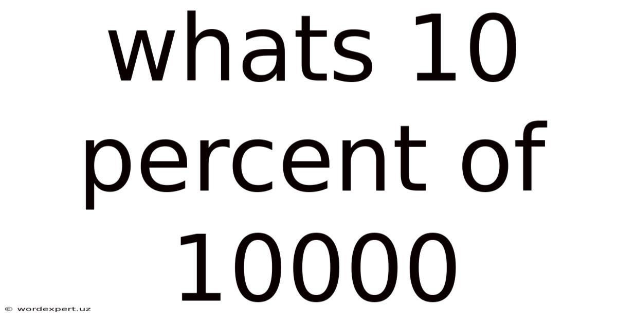 Whats 10 Percent Of 10000