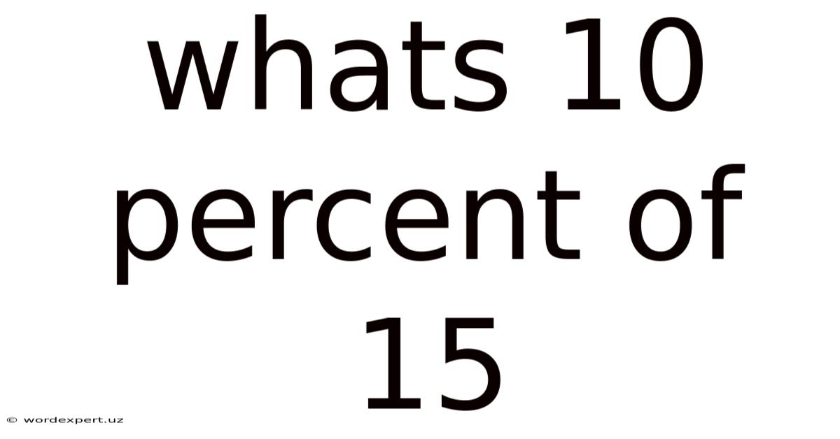 Whats 10 Percent Of 15