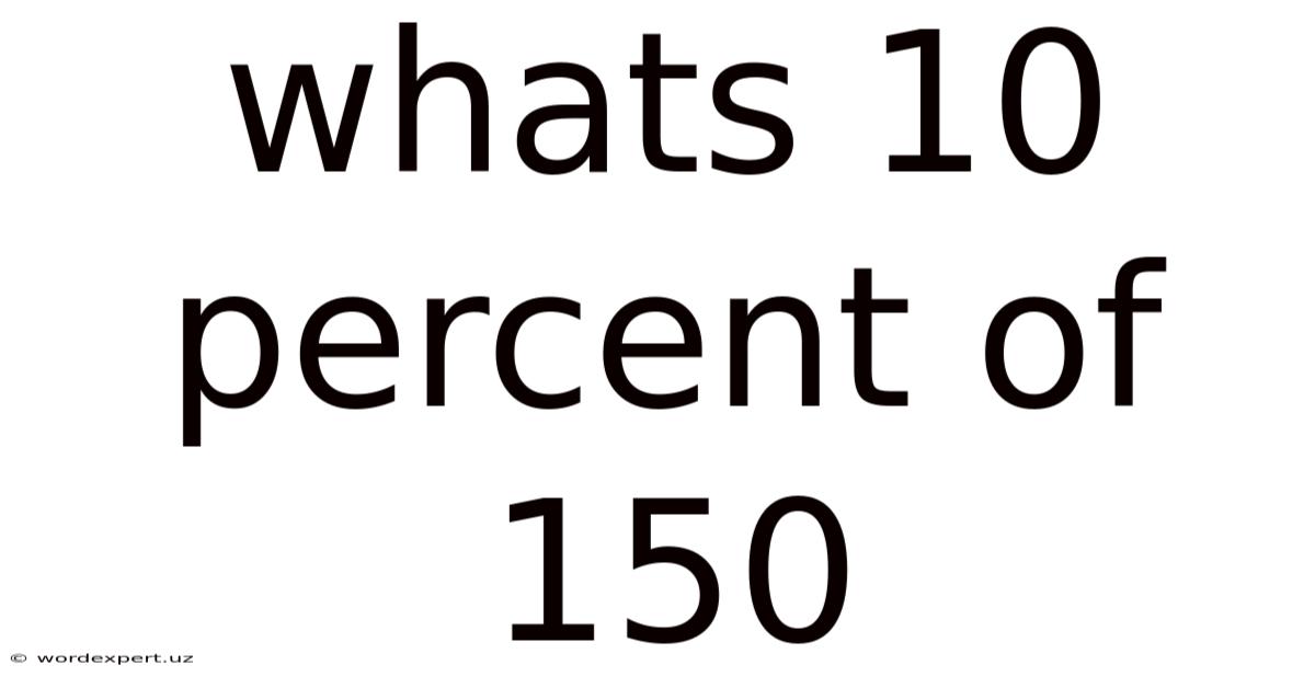 Whats 10 Percent Of 150