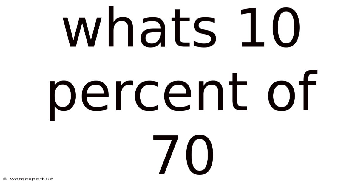 Whats 10 Percent Of 70