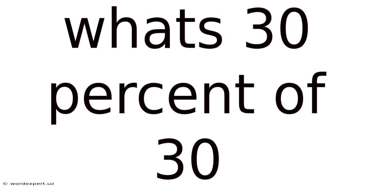 Whats 30 Percent Of 30