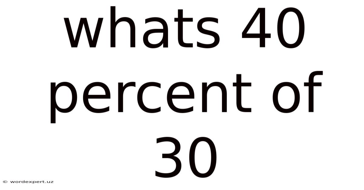Whats 40 Percent Of 30