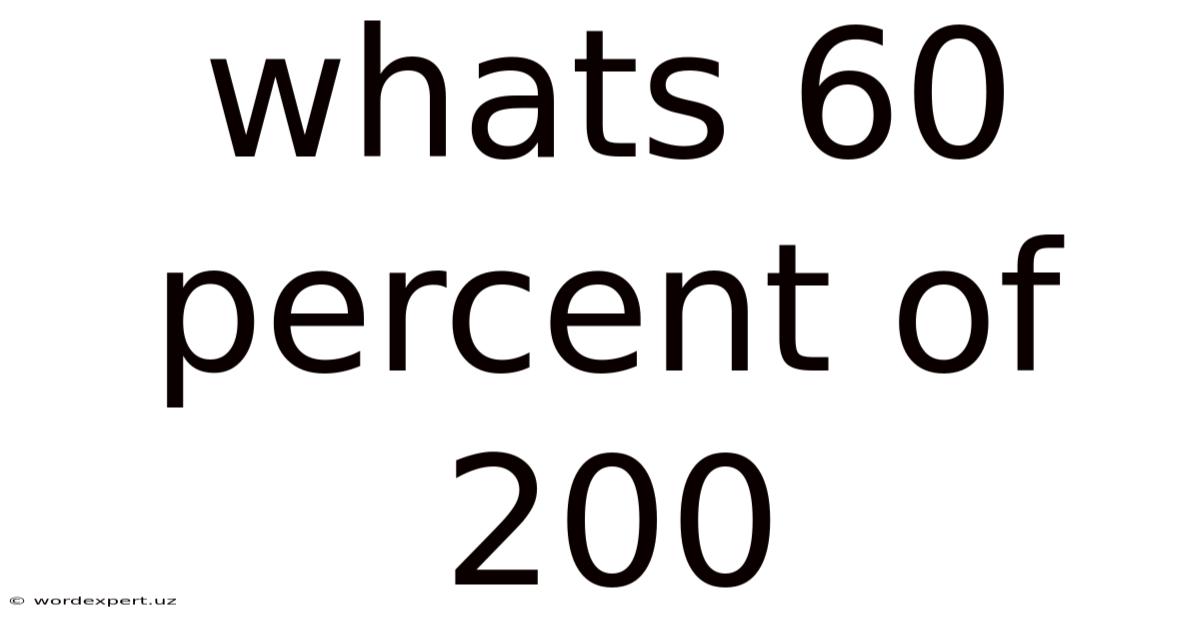 Whats 60 Percent Of 200