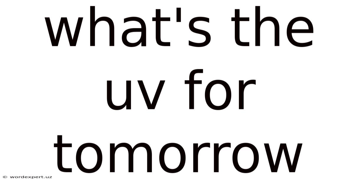 What's The Uv For Tomorrow