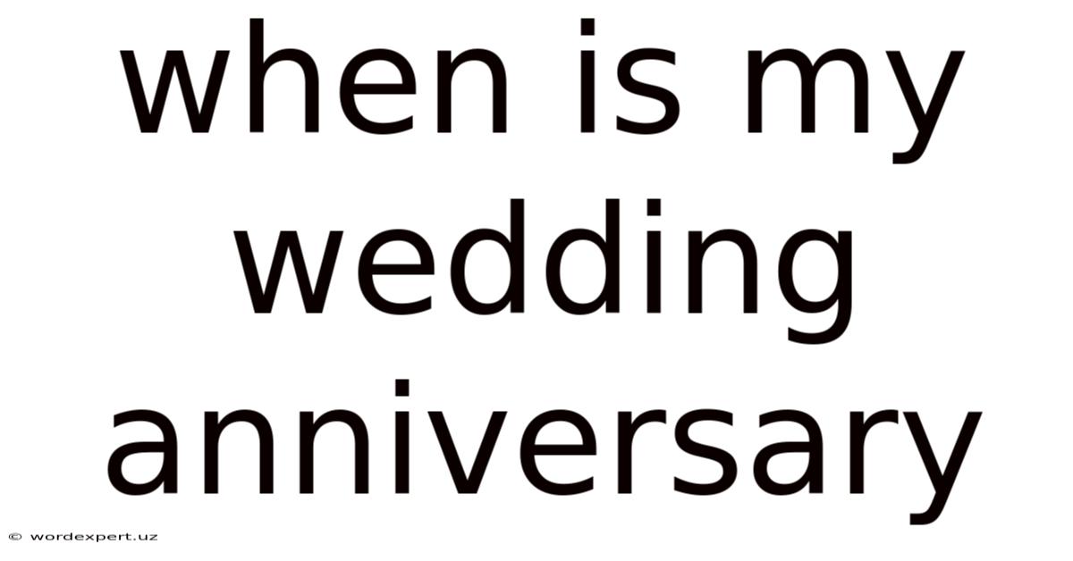When Is My Wedding Anniversary