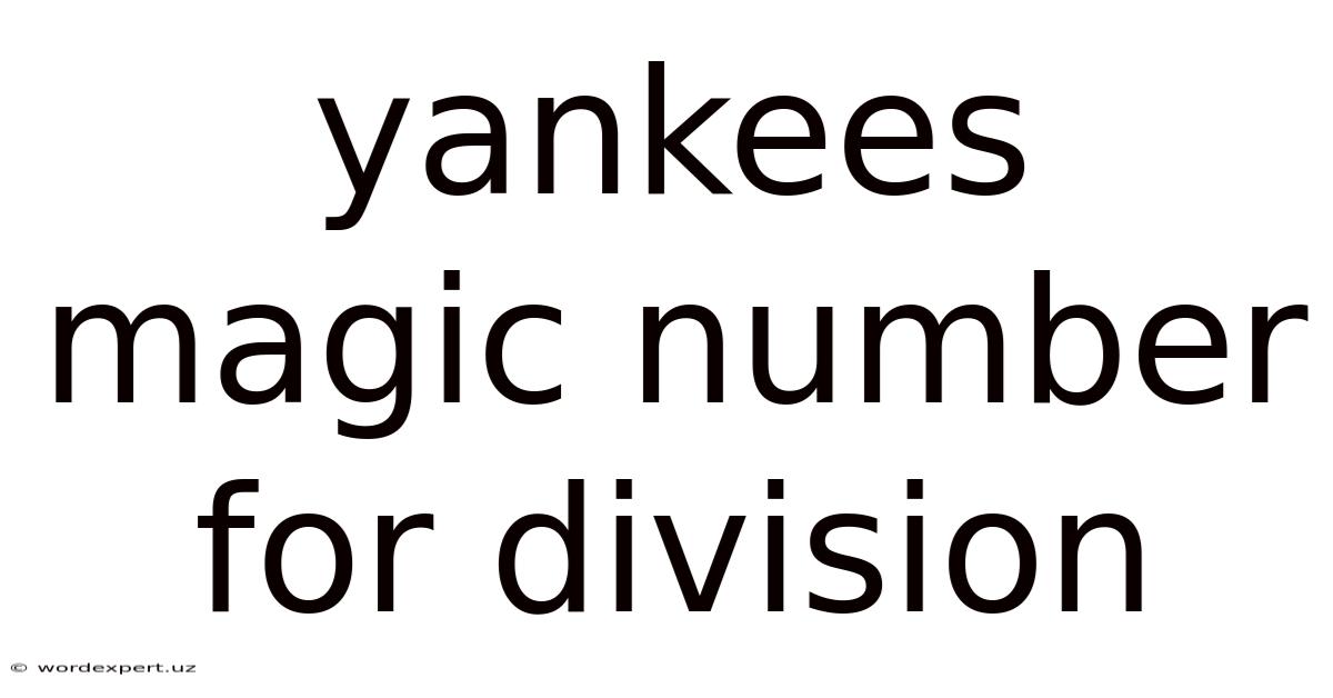 Yankees Magic Number For Division